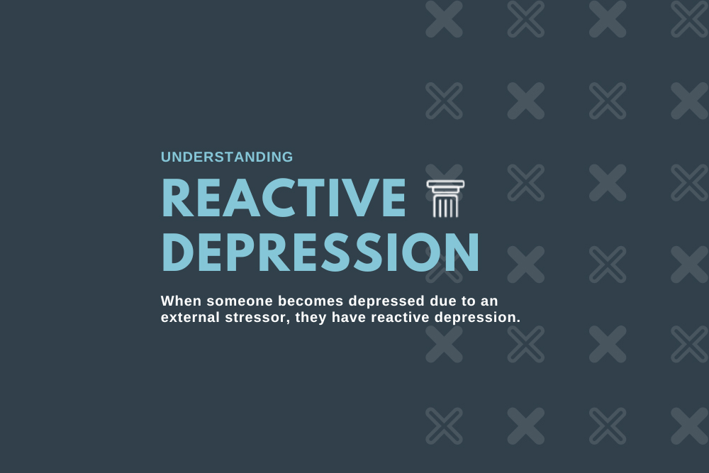 reactive-depression-explained-coping-with-stressful-events