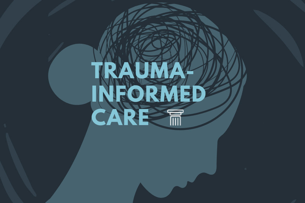 Trauma Informed Care What Is Trauma Informed Care   Understanding Trauma Informed Care 